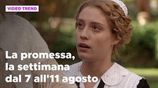 La promessa, il riassunto della settimana dal 7 all'11 agosto