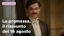 La Promessa, il riassunto e le reazioni della puntata del 16 agosto