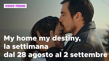 My home my destiny, il riassunto della settimana dal 28 agosto al 2 settembre