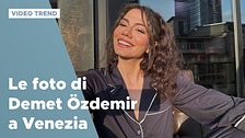 Demet Özdemir è arrivata a Venezia: le foto