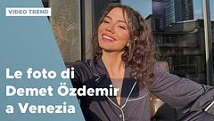 Demet Özdemir è arrivata a Venezia: le foto