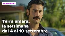 Terra amara, il riassunto della settimana dal 4 al 10 settembre