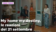 My home my destiny 2, il riassunto e le reazioni del 21 settembre