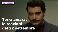 Terra amara, il riassunto e le reazioni della puntata del 22 settembre