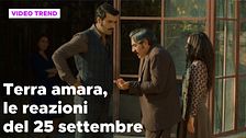 Terra amara, il riassunto e le reazioni della puntata del 25 settembre