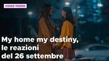 My home my destiny 2, il riassunto e le reazioni del 26 settembre