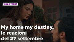 My home my destiny 2, il riassunto e le reazioni del 27 settembre