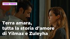 Terra amara, tutta la storia d'amore di Zuleyha e Yilmaz