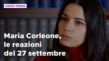 Maria Corleone, il riassunto e le reazioni alla puntata del 27 settembre