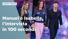 Manuel e Isabella, l'intervista in 100 secondi