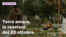 Terra amara, il riassunto e le reazioni della puntata del 23 ottobre