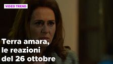 Terra amara, il riassunto e le reazioni della puntata del 26 ottobre