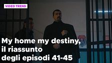 My home my destiny 2, il riassunto degli episodi 41 - 45