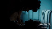 ESCÁNDALO - Storia di un'ossessione è in esclusiva su Mediaset Infinity