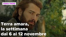 Terra amara, il riassunto della settimana dal 6 al 12 novembre