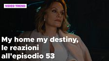 My home my destiny 2, il riassunto e le reazioni all'episodio 53