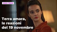 Terra amara, il riassunto e le reazioni della puntata del 19 novembre