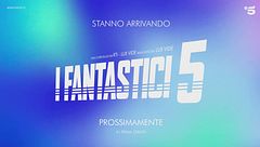 I Fantastici 5: prossimamente, su Canale 5