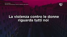 La violenza contro le donne riguarda tutti noi