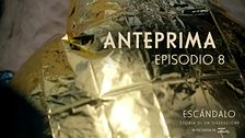 ESCÁNDALO - Storia di un'ossessione: anteprima episodio 8