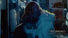 ESCÁNDALO - Storia di un'ossessione: disponibile ORA il finale di stagione