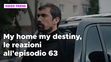 My home my destiny 2, il riassunto e le reazioni all'episodio 63