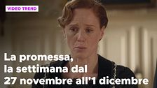 La promessa, il riassunto della settimana dal 27 novembre al 1 dicembre