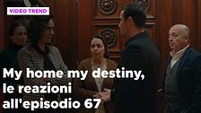 My home my destiny 2, il riassunto e le reazioni all'episodio 67