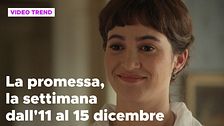 La promessa, il riassunto della settimana dall'11 al 15 dicembre