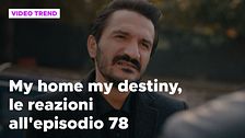 My home my destiny 2, il riassunto e le reazioni all'episodio 78