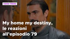 My home my destiny 2, il riassunto e le reazioni all'episodio 79
