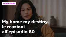 My home my destiny 2, il riassunto e le reazioni all'episodio 80