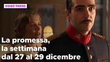 La promessa, il riassunto della settimana dal 27 al 29 dicembre