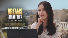 Dreams and Realities - La forza dei sogni: dal 29 gennaio gratis e in esclusiva su Mediaset Infinity