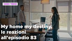 My home my destiny 2, il riassunto e le reazioni all'episodio 83