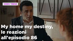 My home my destiny 2, il riassunto e le reazioni all'episodio 86