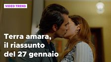 Terra amara, il riassunto della puntata del 27 gennaio