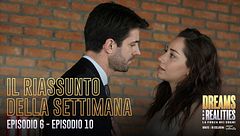 Il riassunto della settimana (Ep. 6-10)