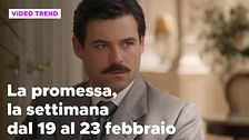 La promessa, il riassunto della settimana dal 19 al 23 febbraio