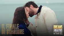 Dreams and Realities - Il finale di stagione