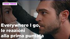 Everywhere I go, il riassunto e le reazioni alla prima puntata