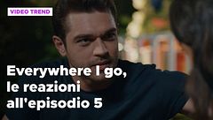 Everywhere I go, il riassunto e le reazioni alla puntata 5
