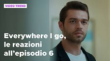 Everywhere I go, il riassunto e le reazioni alla puntata 6