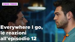Everywhere I go, il riassunto e le reazioni alla puntata 12