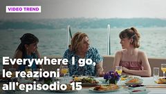 Everywhere I go, il riassunto e le reazioni alla puntata 15