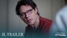 Se potessi dirti addio: il trailer