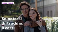 Se potessi dirti addio, il cast della serie