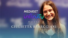 Mediaset Infinity meets Giulietta Rebeggiani