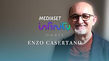 Mediaset Infinity meets Enzo Casertano