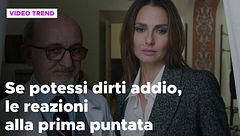 Se potessi dirti addio, il riassunto e le reazioni alla prima puntata